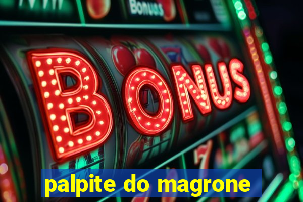 palpite do magrone